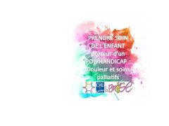 Soins Palliatifs Pédiatriques et Poly-handicap